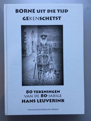 Borne uit die tijd gekenschetst - Leo Leurink 9789081074780, Verzenden, Zo goed als nieuw, Leo Leurink