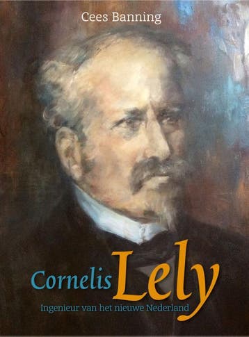 Cornelis Lely 9789079399994 Cees Banning, Boeken, Verzenden, Zo goed als nieuw, Cees Banning