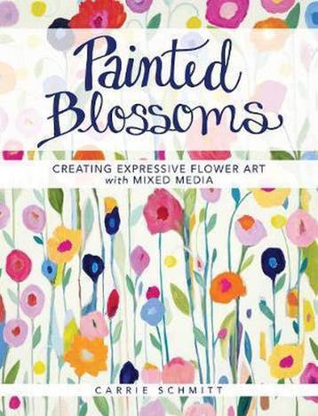 Painted Blossoms - Carrie Schmitt 9781440336744, Verzenden, Gelezen, Carrie Schmitt