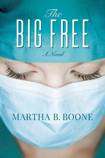 The Big Free - Martha B. Boone 9781683504122, Verzenden, Gelezen, Martha B. Boone