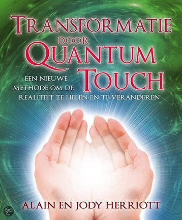 Transformatie door Quantum-touch - Alain Herriott, Boeken, Verzenden, Zo goed als nieuw, Alain Herriott