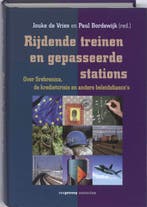 Rijdende treinen en gepasseerde stations / Kennis / Openbare, Verzenden, Zo goed als nieuw, Jouke de Vries