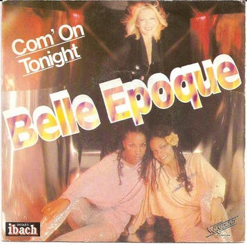 Single vinyl / 7 inch - Belle Epoque - Com On Tonight /..., Verzenden, Zo goed als nieuw, 7 inch, Pop