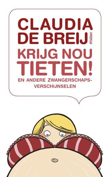 Krijg nou tieten! en andere zwangerschapsverschijnselen, Verzenden, Gelezen, Claudia de Breij