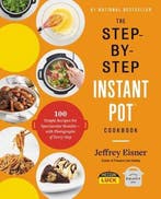 9780316460835 The StepbyStep Instant Pot Cookbook 100 Sim..., Verzenden, Zo goed als nieuw, BILLY FONSECA