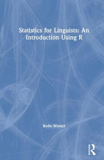 Statistics For Linguists: An Introduction Using R | Nieuw, Boeken, Ophalen of Verzenden, Nieuw, Bodo Winter