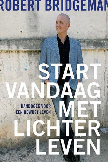 Start vandaag met lichter leven - Robert Bridgeman - 9789020, Boeken, Verzenden, Nieuw