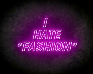 I HATE FASHION neon sign - LED neon reclame bord, Verzenden