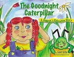 The Goodnight Caterpillar 9780978778132 Lori Lite, Boeken, Verzenden, Zo goed als nieuw, Lori Lite