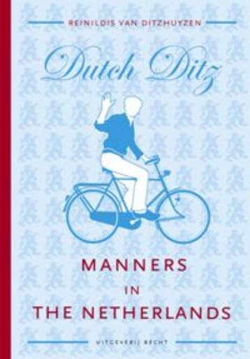 Manners in the Netherlands - Reinildis van Ditzhuyzen, Verzenden, Zo goed als nieuw, Reinildis van Ditzhuyzen