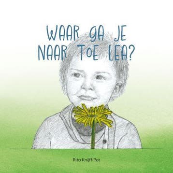 Waar ga je naar toe Lea? - Rita Knijff-Pot 9789081199933, Verzenden, Gelezen, Rita Knijff-Pot