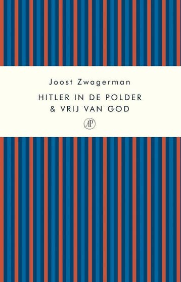 Hitler in de polder ; Vrij van God - Joost Zwagerman, Boeken, Verzenden, Zo goed als nieuw, Joost Zwagerman