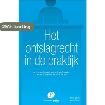 Het ontslagrecht in de praktijk - A. van Drongelen, Verzenden, Zo goed als nieuw, A. van Drongelen