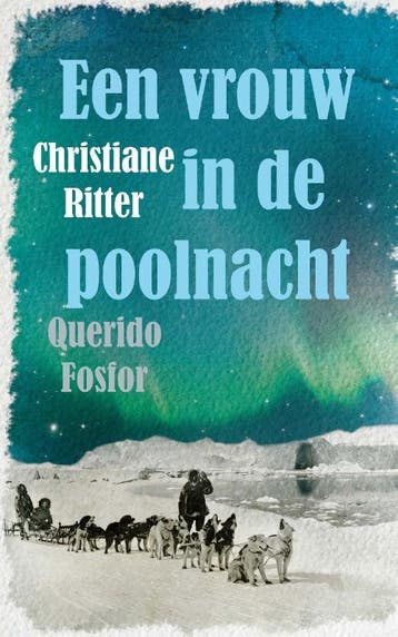 Een vrouw in de poolnacht - Christiane Ritter 9789021408958, Boeken, Verzenden, Gelezen, Christiane Ritter