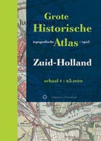 Grote Historische Topografische Atlas - Zuid-Holland | H.] [, Boeken, Ophalen of Verzenden, Zo goed als nieuw, H.] [Stam & Carel Brendel & E. Schilder