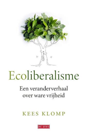 Ecoliberalisme | Kees Klomp | Nieuw, Ophalen of Verzenden, Nieuw, Kees Klomp
