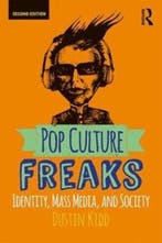 Pop Culture Freaks Identity Mass Media and Soc 9780813350875, Verzenden, Zo goed als nieuw