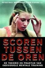 Scoren tussen de oren 9789026517358, Verzenden, Gelezen