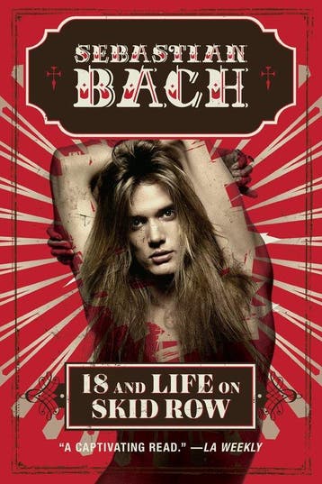 18 and Life on Skid Row - Sebastian Bach 9780062265401, Boeken, Verzenden, Gelezen, Sebastian Bach