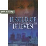 Je geld of je leven / De Miljoenenmysteries / 1, Verzenden, Gelezen, M. Starns Clark