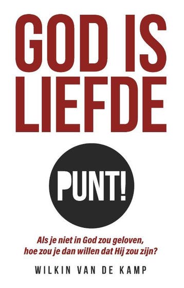 God Is Liefde Punt! | Wilkin Kamp | Nieuw, Ophalen of Verzenden, Nieuw, Wilkin Kamp