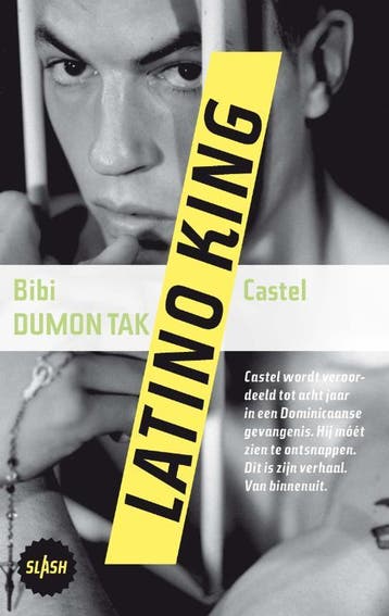 Latino king / Slash / 6 - Bibi Dumon Tak 9789045110318, Boeken, Verzenden, Zo goed als nieuw, Bibi Dumon Tak