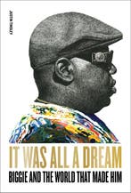 9781419750311 It Was All a Dream: Biggie and the World Th..., Verzenden, Nieuw, Justin Tinsley