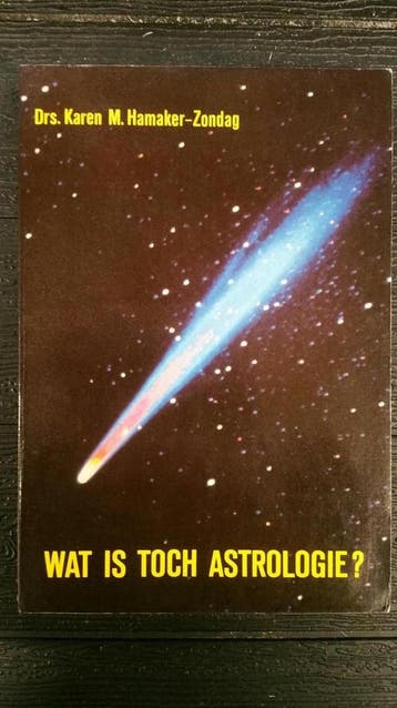 WAT IS TOCH ASTROLOGIE - K.M. Hamaker-Zondag 9789063781378, Boeken, Verzenden, Gelezen, K.M. Hamaker-Zondag