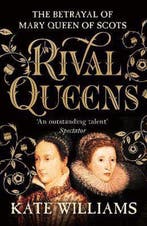 Rival Queens 9780099549734 Kate Williams, Verzenden, Zo goed als nieuw, Kate Williams