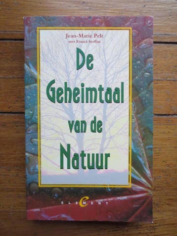 De geheimtaal van de natuur - J.-M. Pelt 9789056890261, Verzenden, Gelezen, J.-M. Pelt