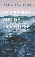 In Gesprek Met De Noordzee 9789045048857 Arita Baaijens, Ophalen of Verzenden, Nieuw, Arita Baaijens