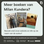 De ondraaglijke lichtheid van het bestaan - Milan Kundera, Verzenden, Gelezen, Milan Kundera