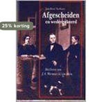 AFGESCHEIDEN EN WEDERGEKEERD 9789058290052 J.P. Verhave, Verzenden, Gelezen, J.P. Verhave