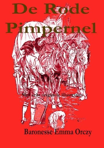 De rode pimpernel 9789492954442 Baronesse Emma Orczy, Boeken, Verzenden, Zo goed als nieuw, Baronesse Emma Orczy