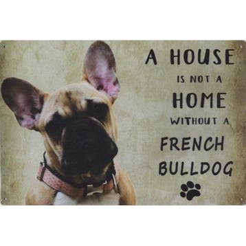 Wandbord - A House Is Not A Home Without A French Bulldog, Ophalen of Verzenden, Nieuw