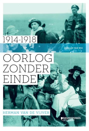 Oorlog zonder einde 1914-1918 9789058269386, Verzenden, Zo goed als nieuw, Herman van de Vijver