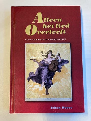 Alleen het lied Overleeft - Johan Doove 9789464508673, Verzenden, Zo goed als nieuw, Johan Doove
