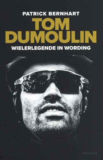 Tom Dumoulin - Wielerlegende in wording - 9789000362820, Boeken, Nieuw, Lopen en Fietsen, Ophalen of Verzenden, Patrick Bernhart