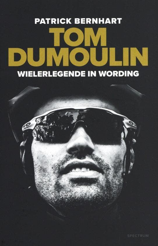 Tom Dumoulin - Wielerlegende in wording - 9789000362820, Boeken, Sportboeken, Lopen en Fietsen, Nieuw, Ophalen of Verzenden