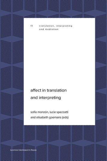 Affect In Translation And Interpreting | Nieuw, Ophalen of Verzenden, Nieuw, Christof Sulzer; Kaisa Koskinen; Jan Steyn; Alicia Partnoy; Michela Deiana; Irene Manganini; Irem Ayan; Anu Viljanmaa; Chiara Rao; Koen Kerremans; Zhenglin Lu; Yin Zhang