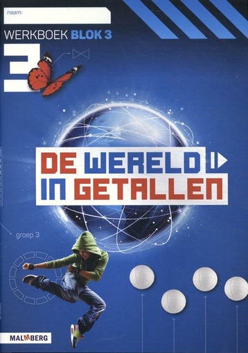 De wereld in getallen Groep 3 blok 3 Werkboek 9789402039900, Boeken, Schoolboeken, Verzenden, Gelezen