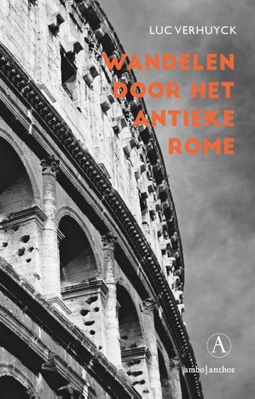 Wandelen door het antieke Rome - Luc Verhuyck 9789025302894, Verzenden, Zo goed als nieuw, Luc Verhuyck