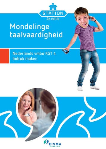 Station Mondelinge Taalvaardigheid KGT 4 Indruk maken, Verzenden, Gelezen, Eisma Edumedia