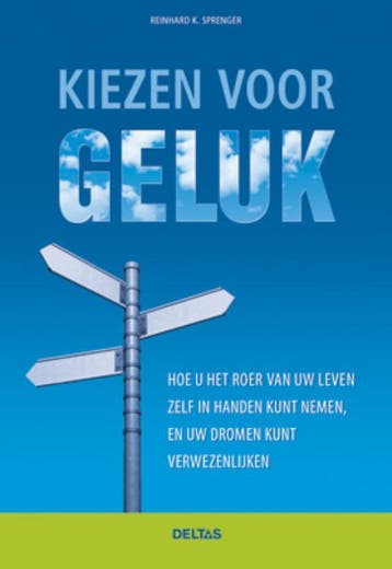 Kiezen voor geluk - Reinhard K. Sprenger 9789044729498, Verzenden, Gelezen, Reinhard K. Sprenger