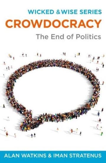 Crowdocracy - Alan Watkins 9781910692158, Verzenden, Zo goed als nieuw, Alan Watkins