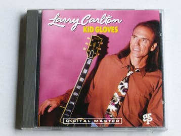 Larry Carlton - Kid Gloves, Cd's en Dvd's, Ophalen of Verzenden, Zo goed als nieuw