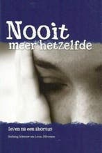 Nooit meer hetzelfde; leven na een abortus 9789491448058, Boeken, Verzenden, Zo goed als nieuw, Willy Dorenbos-de Lange