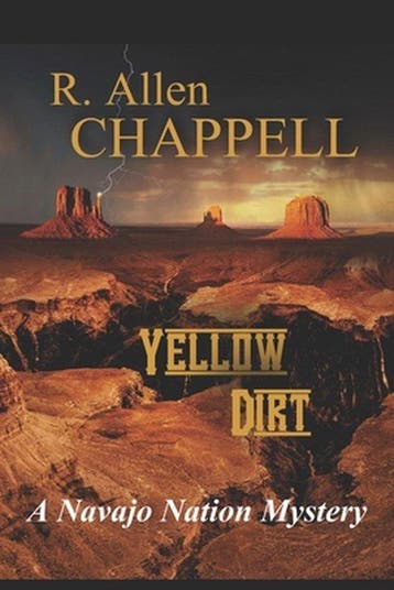 Navajo Nation Mystery- Yellow Dirt - R Allen Chappell, Verzenden, Zo goed als nieuw, R Allen Chappell