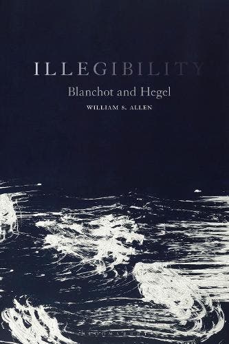 Illegibility: Blanchot and Hegel, Boeken, Verzenden, Nieuw
