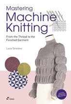 9788417656997 Mastering Machine Knitting, Verzenden, Nieuw, Lucia Consiglia Tarantino